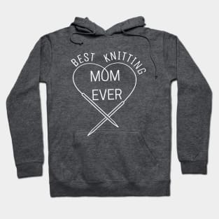 Best knitting MOM EVER, Love Mom Hoodie